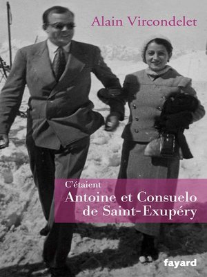 cover image of C'étaient Antoine et Consuelo de Saint-Exupéry